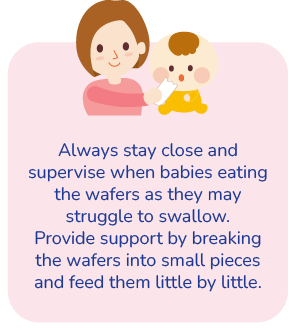 赤ちゃんはうまく飲み込めないことがありますので、必ずそばについて注意しながらあげてください。また、一人で食べられない場合は割って少しずつ食べさせてあげてください。